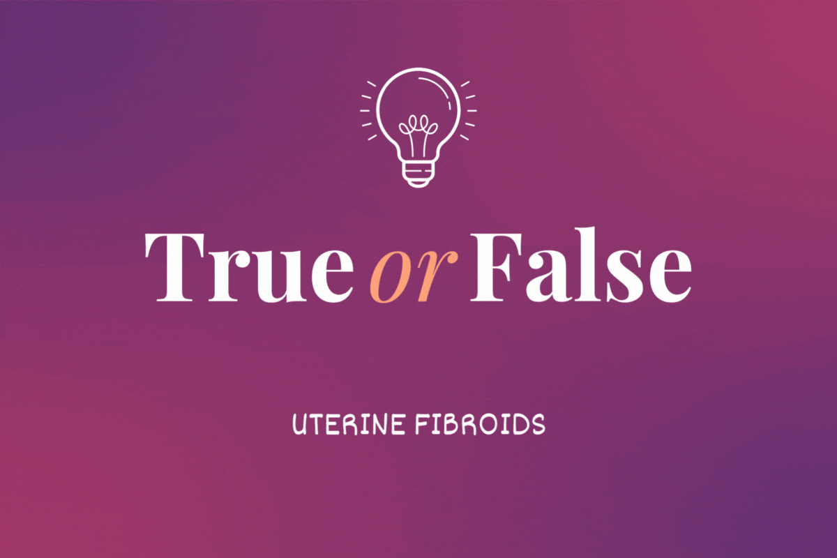 True or False: Uterine Fibroids