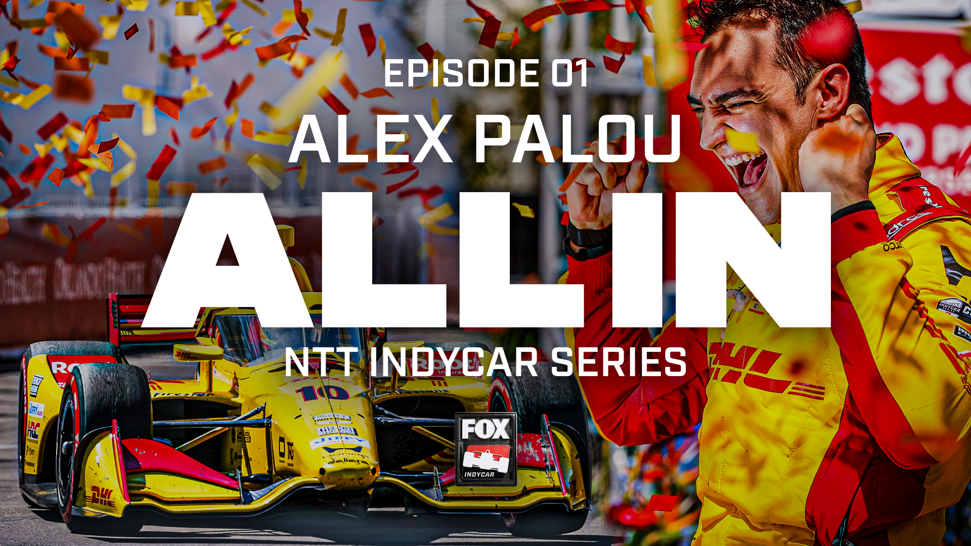 FOX Sports' Real-Time INDYCAR Docuseries 'All In' Premiere: Alex Palou Drives Episode 1