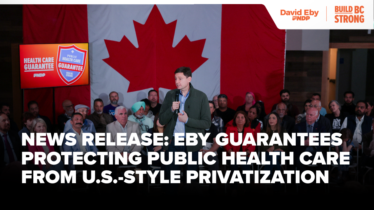 Eby will protect public health care from U.S.-style privatization